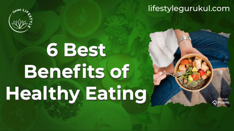 6 Best Benefits of Healthy Eating