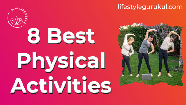 8 Best Physical Activities